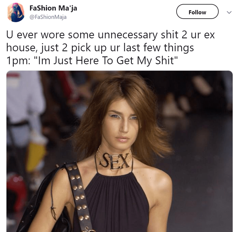 shit 2 ur ex house just 2 pick up ur last few things 1pm im just here to get my shit