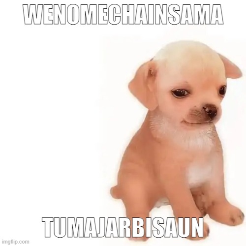 Wenomechainsama Meme