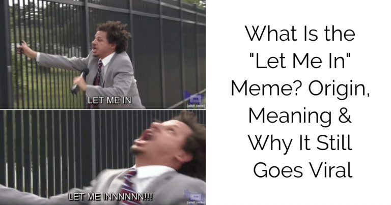 What Is the “Let Me In” Meme? Origin, Meaning & Why It Still Goes Viral