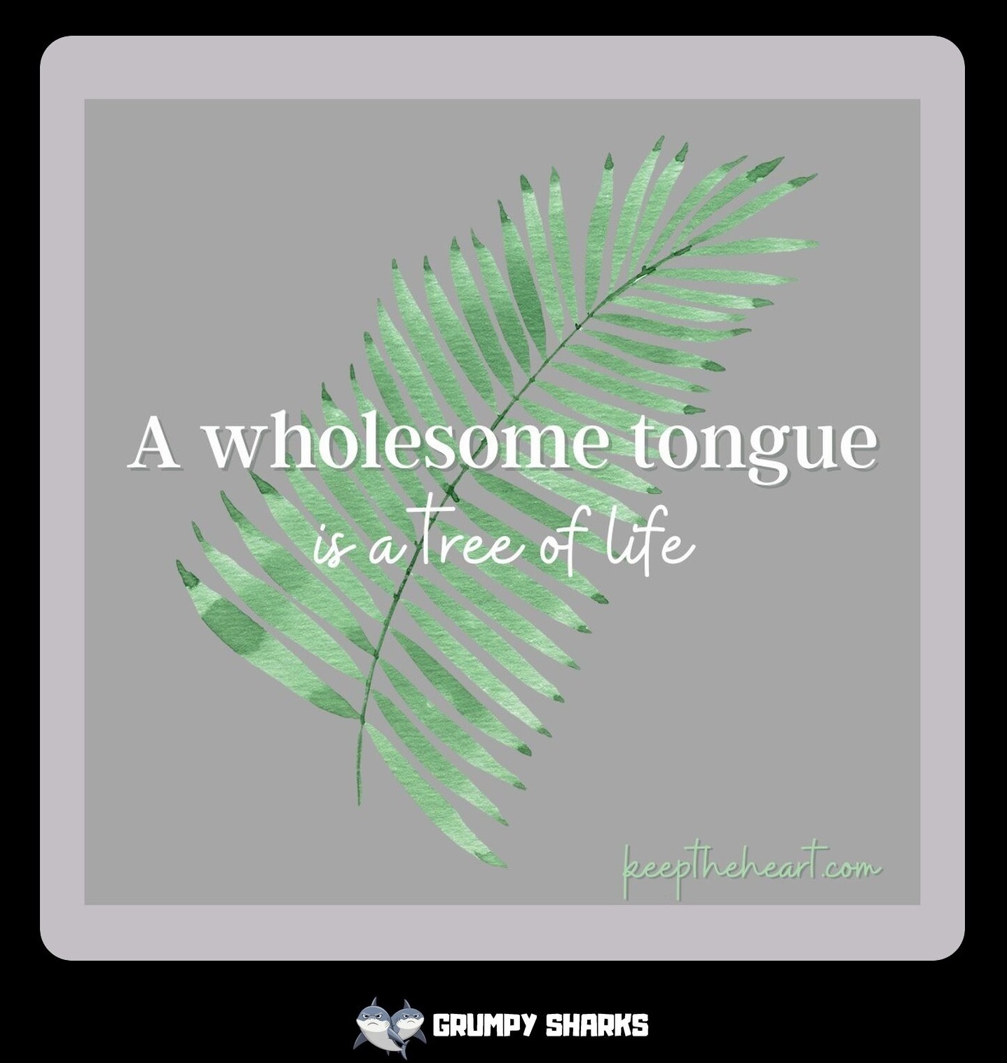 What does the Bible say about a wholesome tongue?