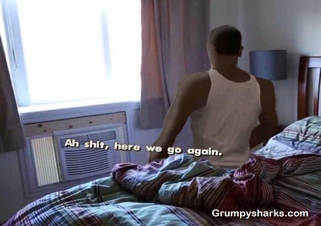 Ah Shit Here We Go Again Meme