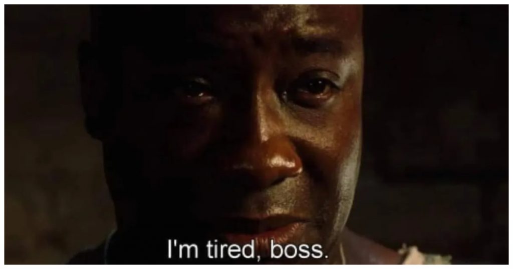 Im tired