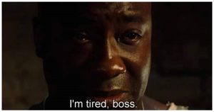 Im tired